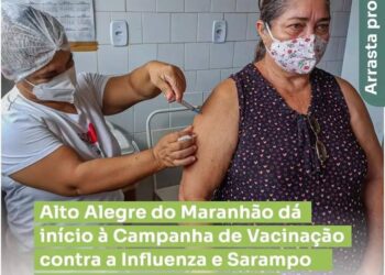 Alto Alegre: Início da Campanha de Vacinação contra a Influenza e o Sarampo.