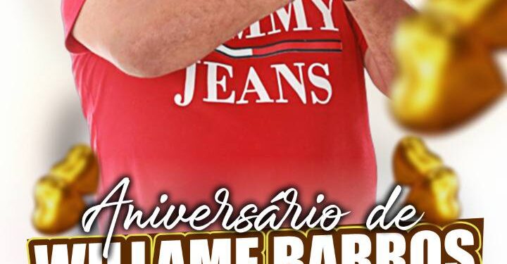 Willame Barros: O empresário convida todos os amigos de São João Batista e região para sua festa de aniversário