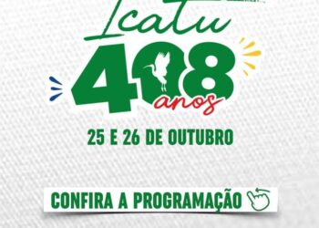 Icatu: Tudo pronto para os 408 anos da cidade