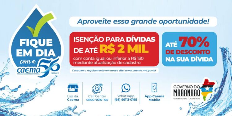 CAEMA: Companhia garante isenção de débitos de até R$ 2 mil mediante atualização cadastral CAEMA: Companhia garante isenção de débitos de até R$ 2 mil mediante atualização cadastral
